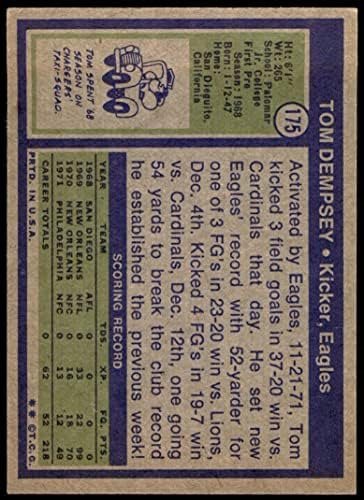 1972 Topps 175 Tom Dempsey Philadelphia Kartalları (Futbol Kartı) ESKİ / MT Eagles Palomar Jr. Koleji