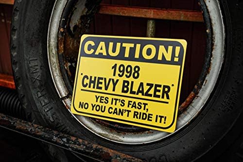 1998 98 Chevy Blazer Dikkat Hızlı Araba İşareti, Metal Yenilik İşareti, Adam Mağara Duvar Dekoru, Garaj İşareti-10x14